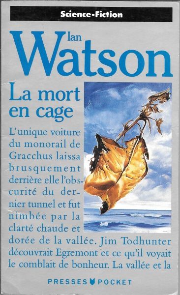 This cover has a small image that looks like an abstract surrealist painting, maybe a Dali or Ernst. The rest of the cover is grey and is filled with French words: "La mort en cage: L'unique voiture du monorail de Gracchus laissa brusquement derrière elle l'obscurité du dernier tunnel et fut nimbée par la clarté chaude et dorée de la vallée. Jim Todhunter découvrait Egremont et ce qu'il voyait le comblait de bonheur. La vallée et la..."