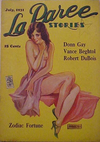 Cover of "La Paree Stories", July 1931. A naked woman clutches a sheet to her chest, revealing just one nipple. It's sexy, I guess. The cover story is title "Zodiac Fortune" and the cost of the magazine is 25 cents.